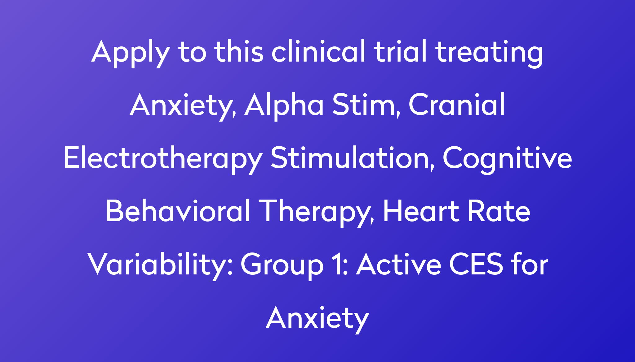 group-1-active-ces-for-anxiety-clinical-trial-2024-power